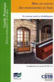 Mise En Oeuvre Des Menuiseries En Bois ; En Travaux Neufs Et Réhabilitation