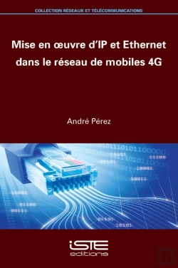 Bertrand.pt - Mise En Oeuvre D'Ip Et Ethernet Dans Le Reseau De Mobiles 4g