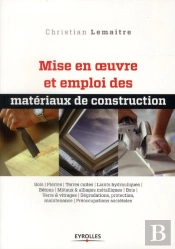 Mise En Oeuvre Et Emploi Des Materiaux De Construction T.2