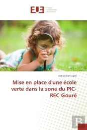 Mise En Place D'Une Ecole Verte Dans La Zone Du Pic-Rec Goure