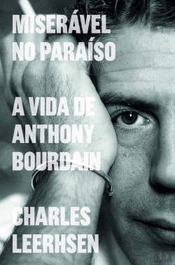 Bertrand.pt - Miserável No Paraíso: A Vida De Anthony Bourdain