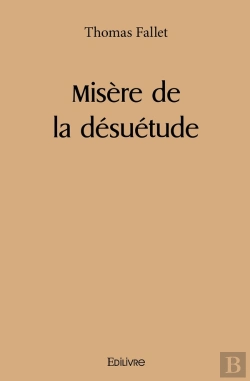 Bertrand.pt - Misère De La Désuétude