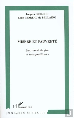 Bertrand.pt - Misere Et Pauvrete ; Sans Domicile Fixe Et Sous Proletaires