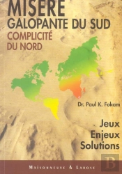 Misere Galopante Du Sud, Complexite Du Nord ; Jeux, Enjeux, Solutions