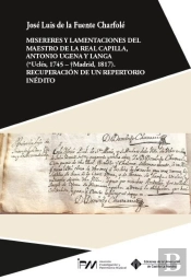 Misereres Y Lamentaciones Del Maestro De La Real Capilla, Antonio Ugena Y Langa