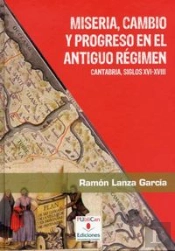 Miseria, Cambio Y Progreso En El Antiguo Régimen