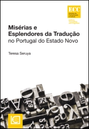 Misérias e Esplendores da Tradução no Portugal do Estado Novo
