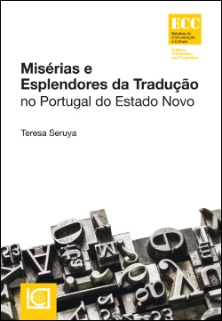 Bertrand.pt - Misérias e Esplendores da Tradução no Portugal do Estado Novo