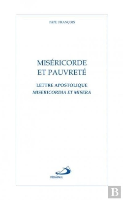 Bertrand.pt - Miséricorde Et Pauvreté ; Lettre Apostolique Misericordia Et Misera
