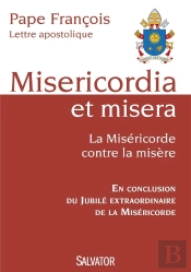 Misericordia Et Misera ; La Miséricorde Contre La Misère