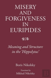 Misery And Forgiveness In Euripides