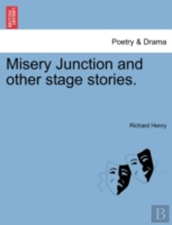 Bertrand.pt - Misery Junction And Other Stage Stories.
