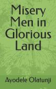 Misery Men In Glorious Land