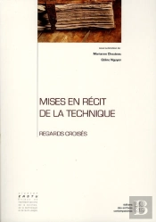 Mises En Récits De La Technique ; Regards Croisés