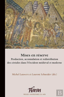 Bertrand.pt - Mises En Réserve : Production, Accumulation Et Redistribution Des Céréales Dans L'Occident Médiéval Et Moderne