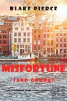 Misfortune (And Gouda) (A European Voyage Cozy Mystery-Book 4)