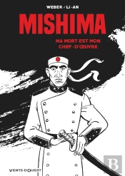 Mishima ; Ma Mort Est Mon Chef-D'Oeuvre
