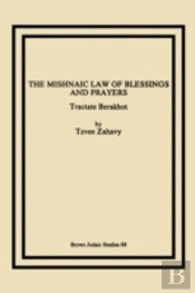 Mishnaic Law Of Blessings And Prayers