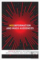Misinformation And Mass Audiences