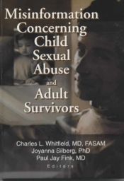 Misinformation Concerning Child Sexual Abuse And Adult Survivors