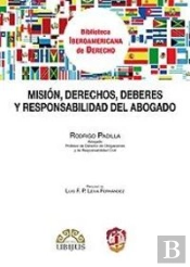 Misión, Derechos, Deberes Y Responsabilidades Del Abogado