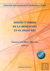 Mision Y Vision De La Mediacion En El Siglo Xxi