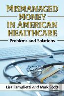 Mismanaged Money In American Healthcare