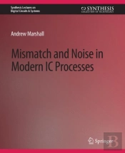 Mismatch And Noise In Modern Ic Processes