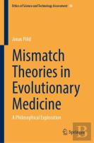 Mismatch Theories In Evolutionary Medicine