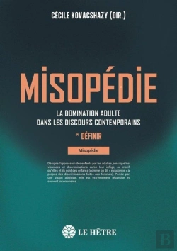 Bertrand.pt - Misopédie : La Domination Adulte Dans Les Discours Contemporains