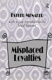 Misplaced Loyalties