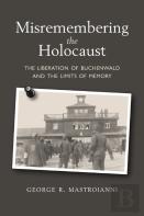 Misremembering The Holocaust