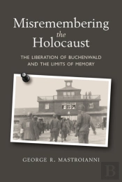 Misremembering The Holocaust