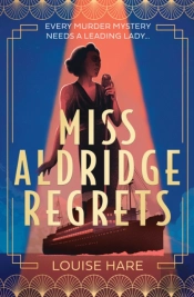 Miss Aldridge Regrets