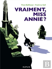 Miss Annie Tome 2 ; Vraiment, Miss Annie ?