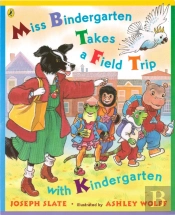 Miss Bindergarten Takes A Field Trip With Kindergarten