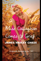 Miss Callaghan Comes To Grief