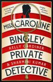 Miss Caroline Bingley, Private Detective