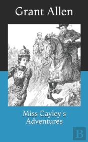 Miss Cayley'S Adventures