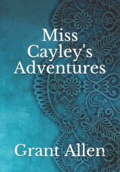 Miss Cayley'S Adventures