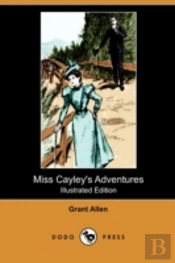 Miss Cayley'S Adventures (Illustrated Ed