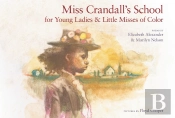 Miss Crandall'S School For Young Ladies & Little Misses Of Color