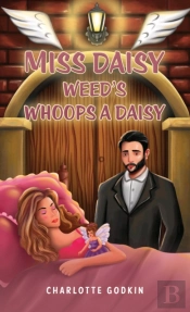 Miss Daisy Weed'S Whoops A Daisy