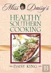 Miss Daisy'S Healthy Southern Cooking