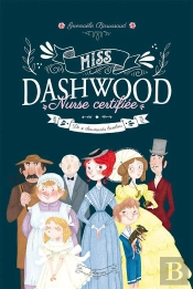 Miss Dashwood, Nurse Certifiée Tome 1 : De Si Charmants Bambins