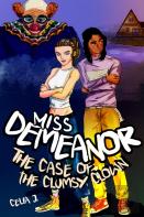 Miss Demeanor: The Case Of The Clumsy Clown