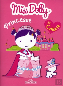 Bertrand.pt - Miss Dolly Princesse ; Je Colorie ; Princesse