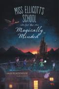 Miss Ellicott'S School For The Magically Minded