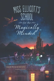Miss Ellicott'S School For The Magically Minded