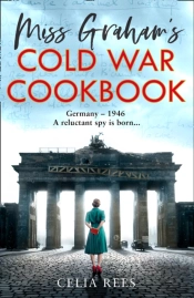 Miss Graham'S Cold War Cookbook